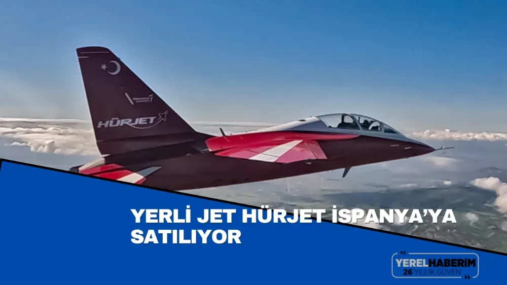Yerli Jet Hürjet İspanya’ya Satılıyor