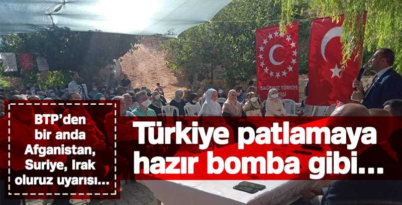İstila Altındaki Türkiye Patlamaya Hazır Bomba Haline Geldi